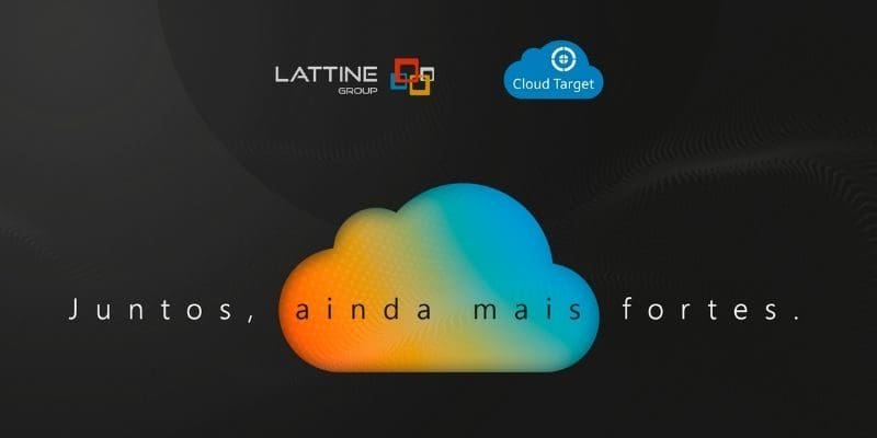 Lattine e Cloud Target: Juntos, ainda mais fortes.