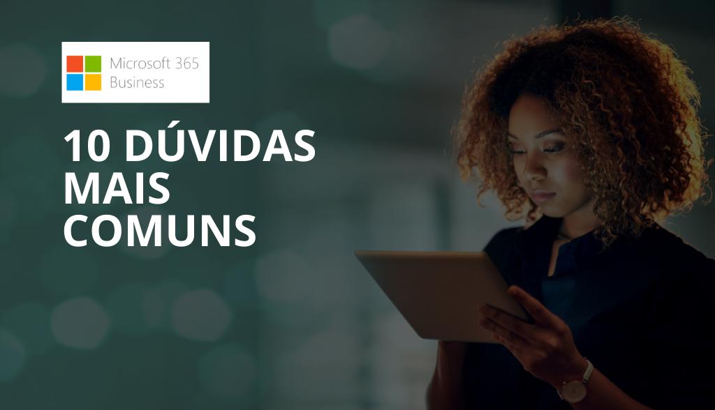 Desvendando o Microsoft 365 Business Premium: Respostas para as 10 Dúvidas mais comuns